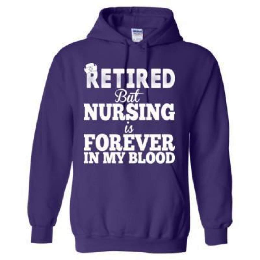 AGR Retired But Nursing Is Forever In My Blood – Heavy Blend™ Hooded Sweatshirt