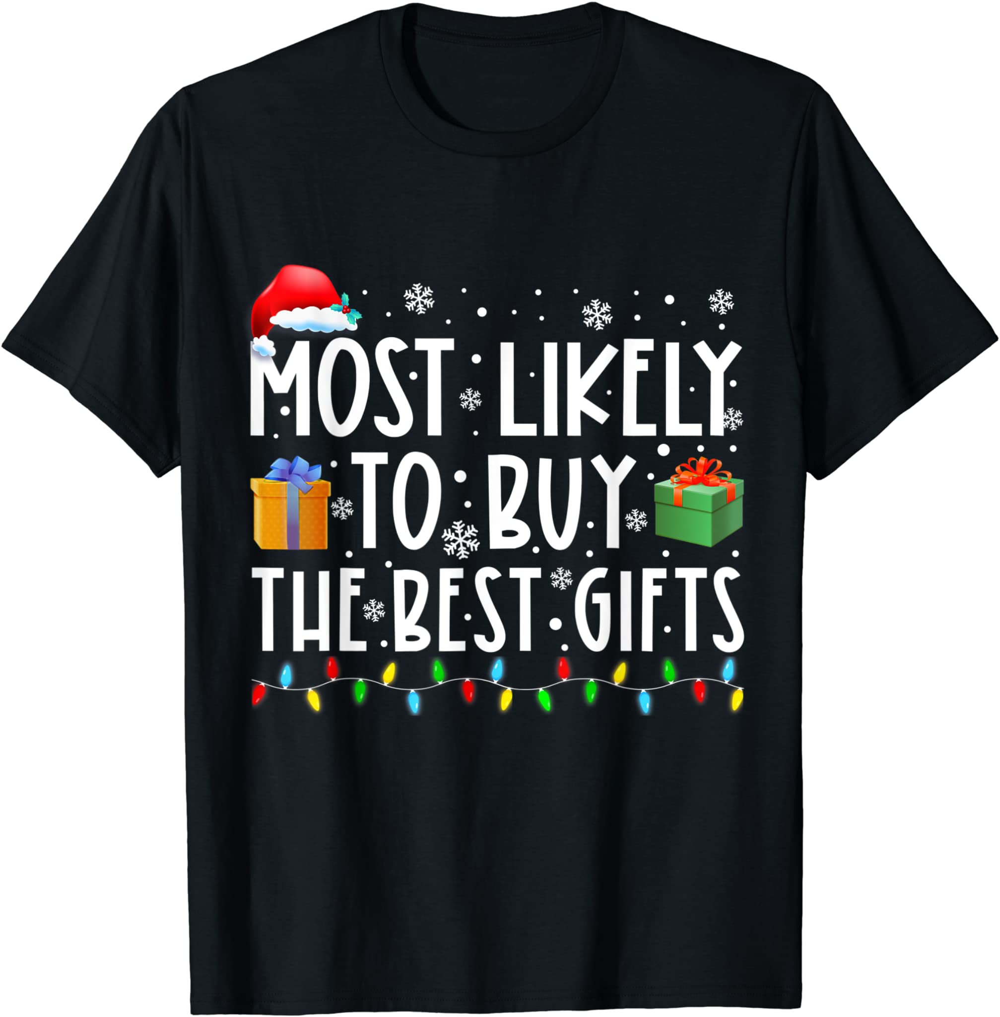 Most Likely To Buy The Best Gifts Matching Family Christmas T-Shirt