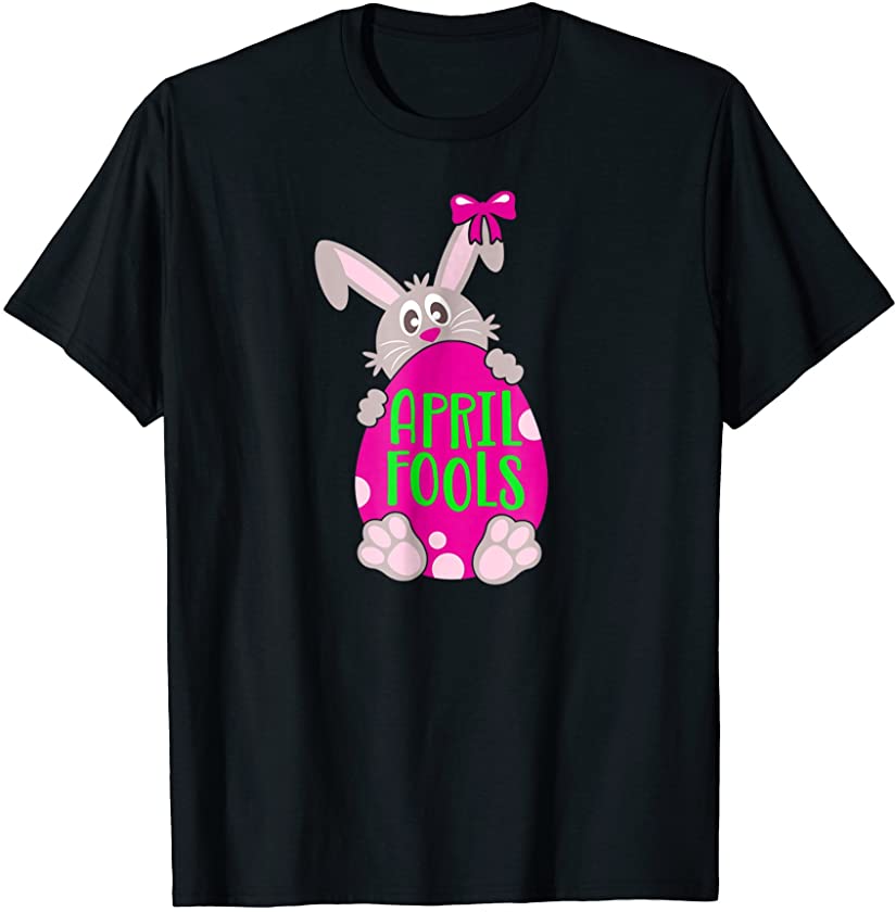 Easter Bunny April Fools Day Gift T-Shirt