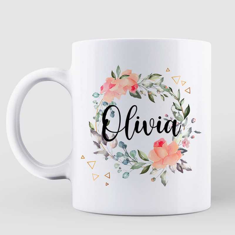 Floral Wreath Name Mug For Women And Girl Birthday Gift For Her Personalized Mug