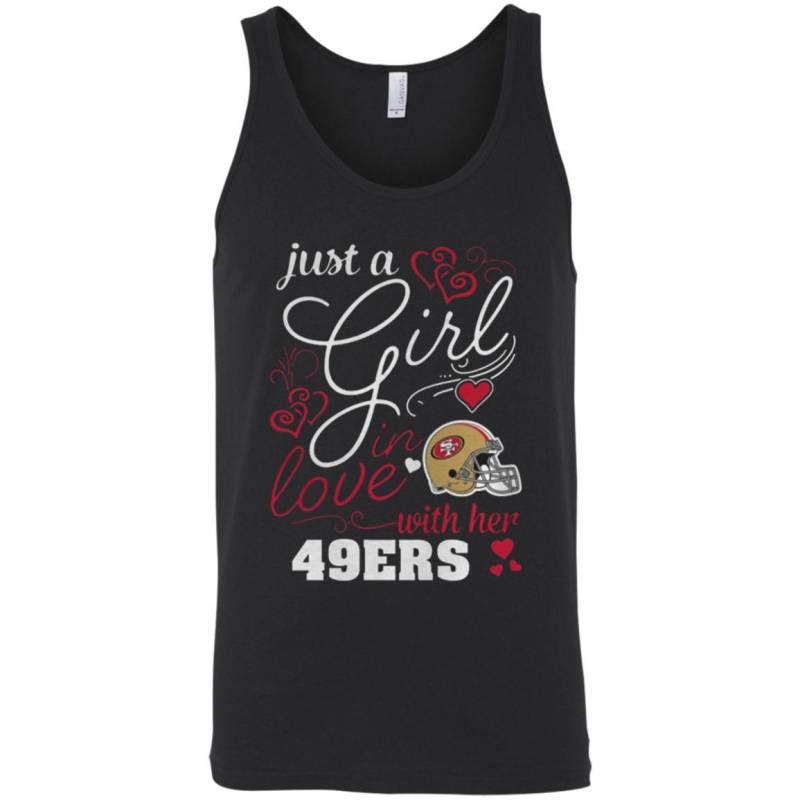 Just A Girl In Love With Her San Francisco 49ers shirts