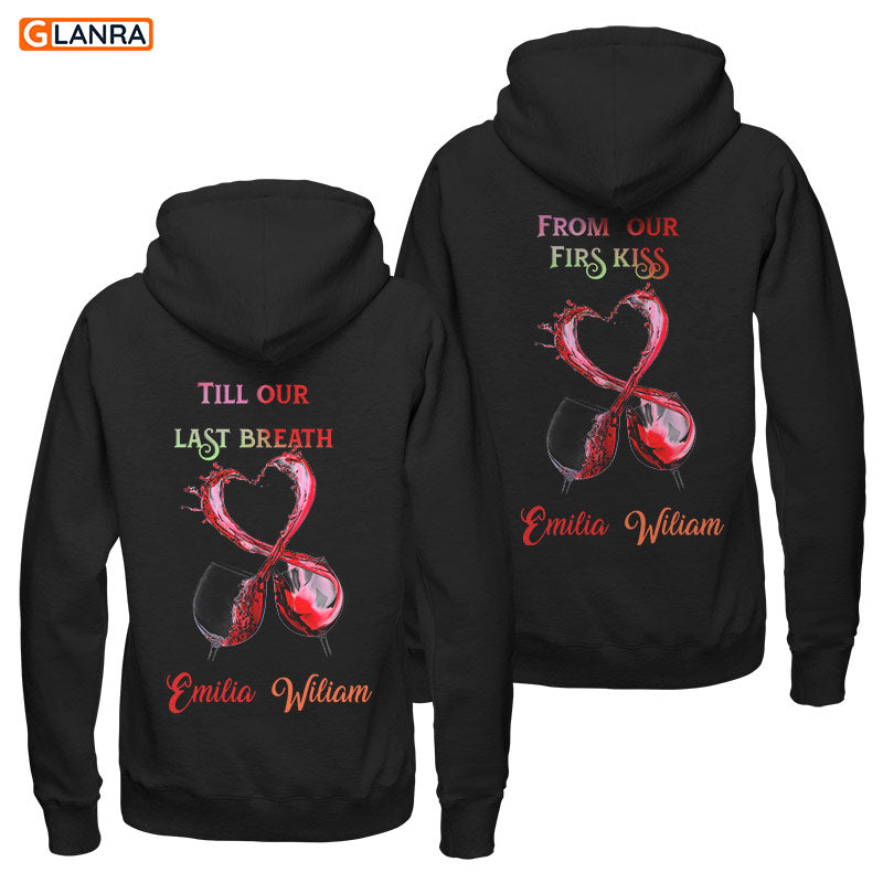 Personalized From Our First Kiss Till Our Last Breath Hoodie, Custom Wine Couple Hoodie, Matching Couple Unisex Hoodie, Sweater, Sweatshirt