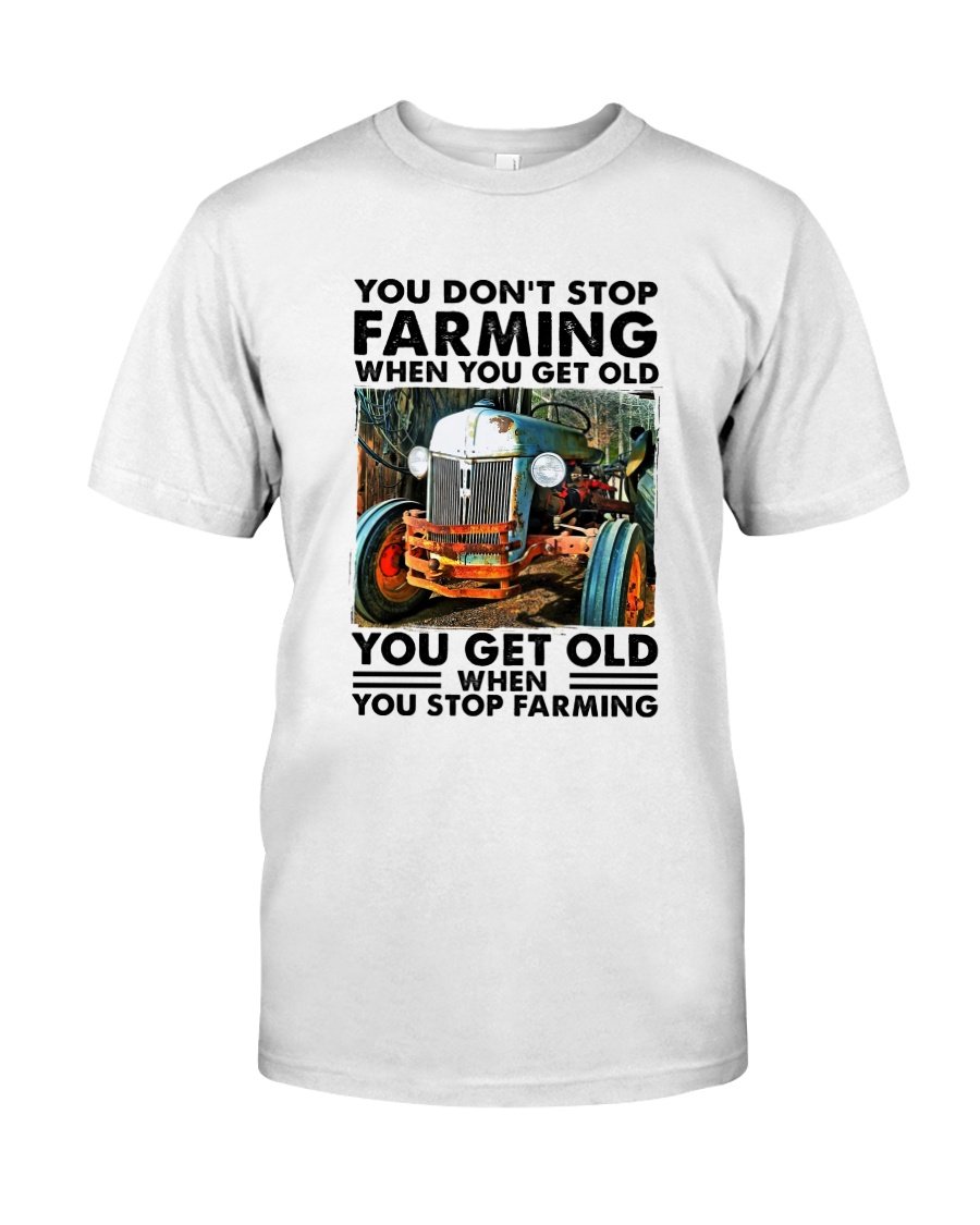 You Don’T Stop Farming Unisex T-Shirt G500