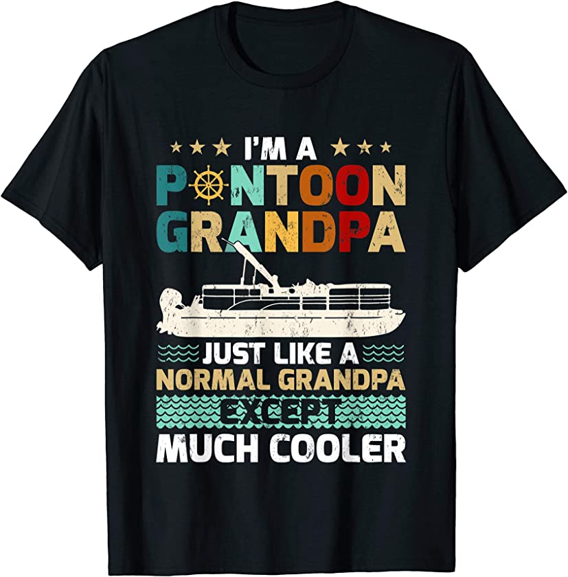 Vintage I’m Pontoon Grandpa Just Like A Normal Grandpa T-Shirt