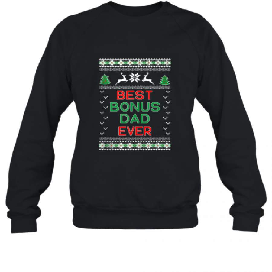 Bonus Dad Ugly Christmas shirt Sweatshirt