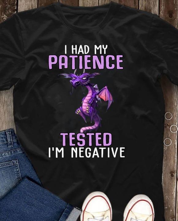 Grumpy Dragon I Had My Patience Tested Im Negative Funny T Shirt Cotton T Shirt