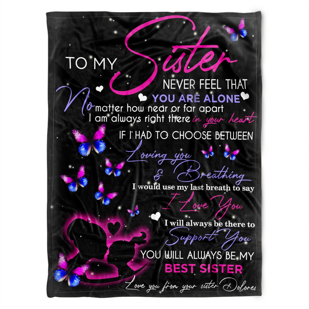 To My Sister Blanket, Loving You And Breathing. I Would Use My Last Breath To Say I Love You. Gift For Sister Family Home Decor Bedding Couch Sofa Soft And Comfy Cozy