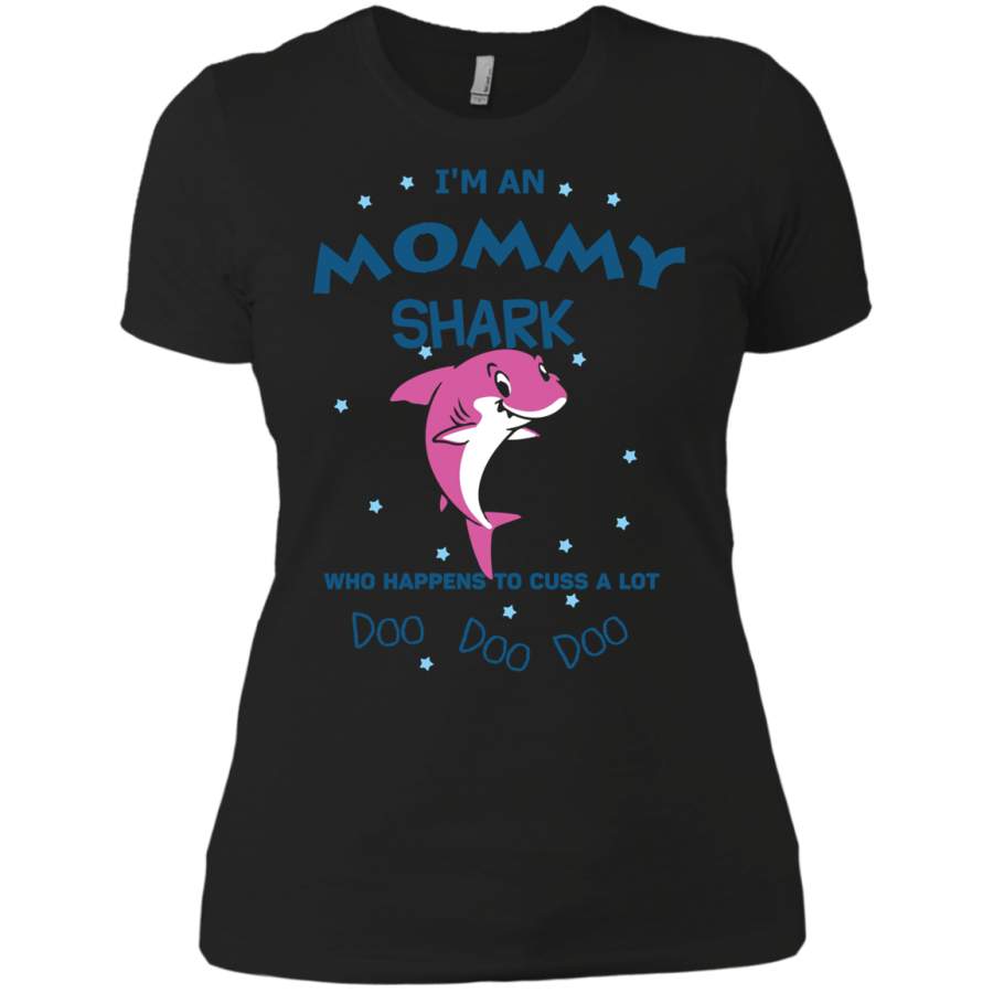 AGR I’m an mommy shark who happens to cuss a lot doo doo doo Ladies T-Shirt