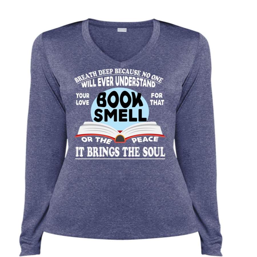 Your Love Book Smell T Shirt, It Brings The Soul T Shirt, Cool Shirt (Ladies LS Heather V-Neck)