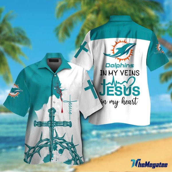 Miami Dolphins In My Veins Jesus In My Heart Button Shirt