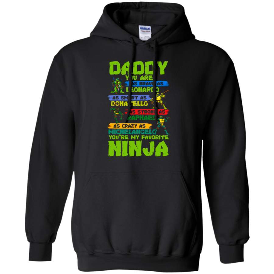 AGR Daddy You Are My Favorite Turtle Ninja Hoodie