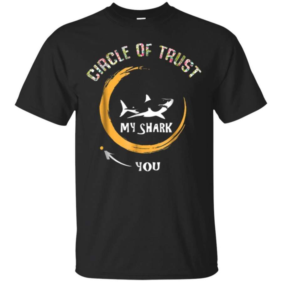 AGR Circle Of Trust My Shark You Funny Tshirt Jaq T-shirt