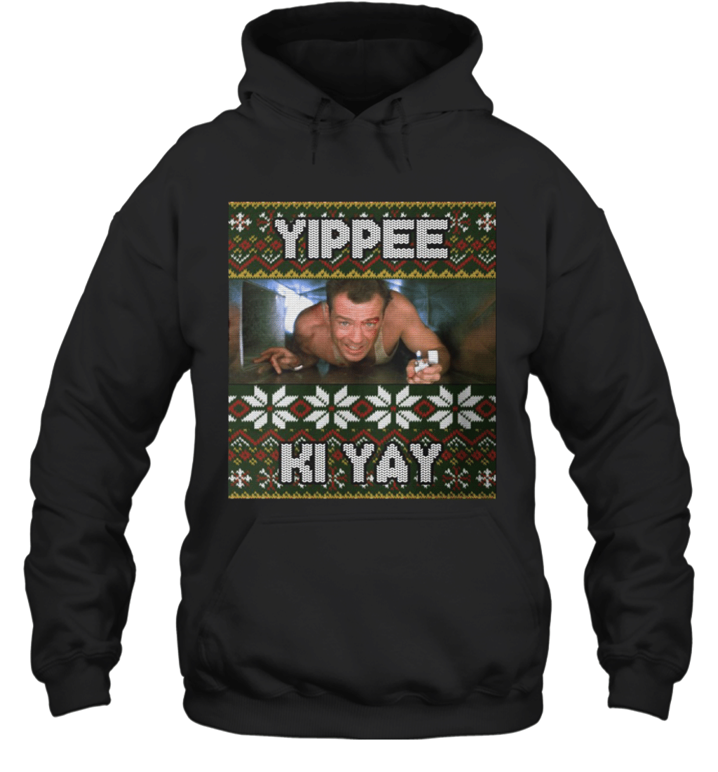 Yippee Ki Yay Ugly Christmas Sweater Die Hard Tribute Hoodie T-Shirt