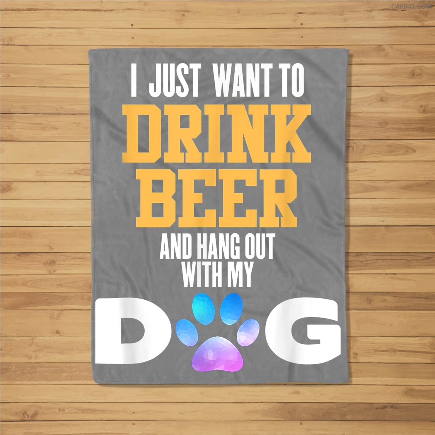 I Just Want To Drink Beer, And Hang Out With My Dog Fleece Blanket