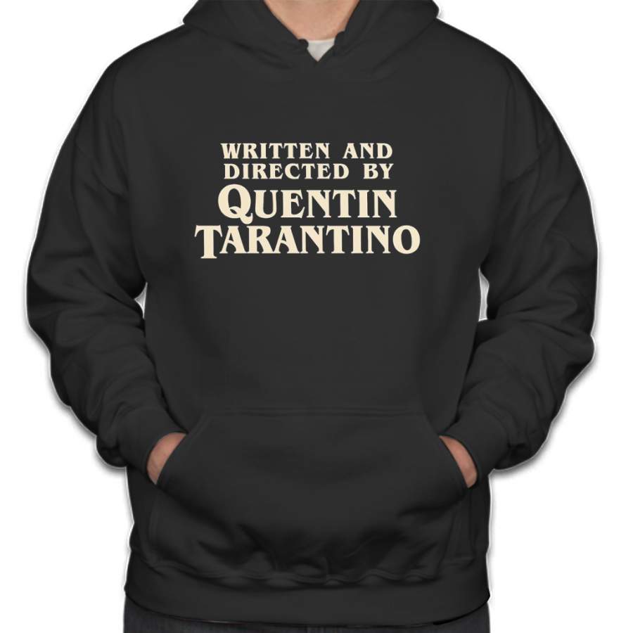 Written and Directed by Quentin Tarantino (original) Hoodie