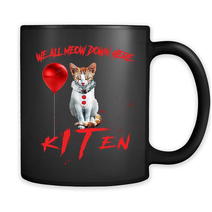 We All MEOW Down Here IT Clown Cat Kitten – Full-Wrap Coffee Black Mug