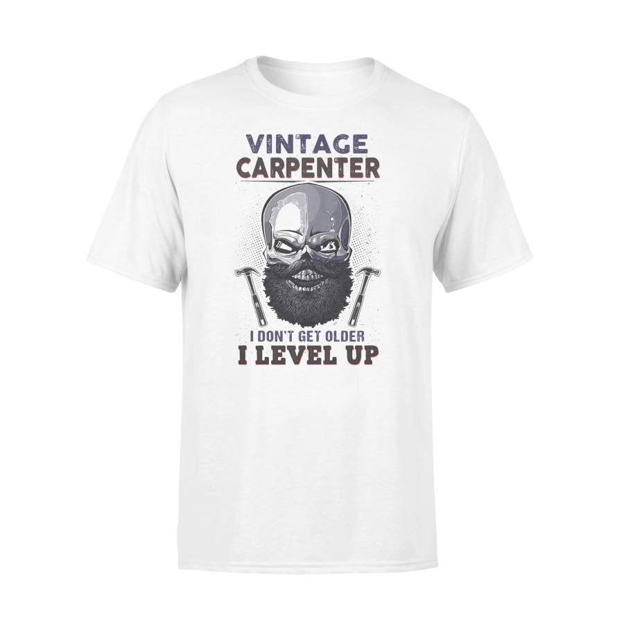 Skull Vintage Carpenter I Don’t Get Older I Level Up T-shirt