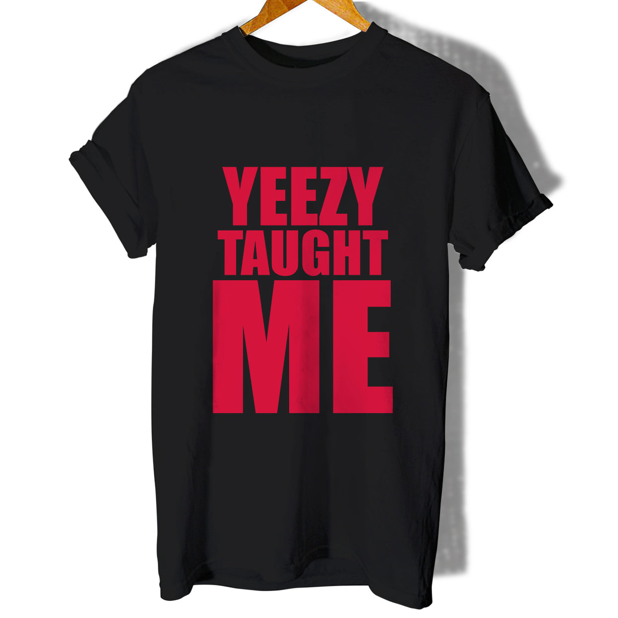 Yeezy Taught Me Women T-Shirt