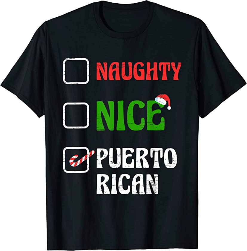 Naughty Nice Puerto Rican Christmas Santa’s Hat Xmas Candy T-Shirt