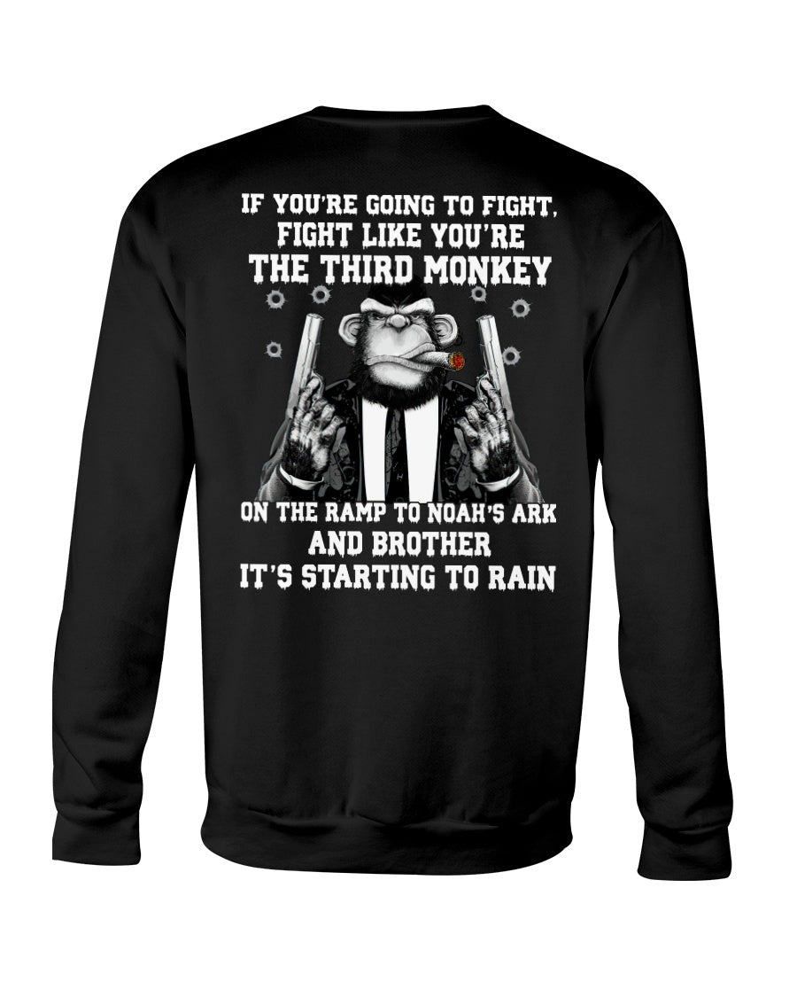 Dad Shirt, Monkey Gun Shirt, If You’Re Going To Fight, Fight Like You’Re The Third Monkey Sweatshirt