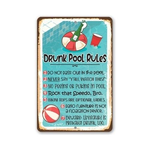 Metal Sign – Drunk Pool Rules – Durable Metal Sign – Use Indoor/Outdoor – Funny Pool Side Decor and Housewarming Gift