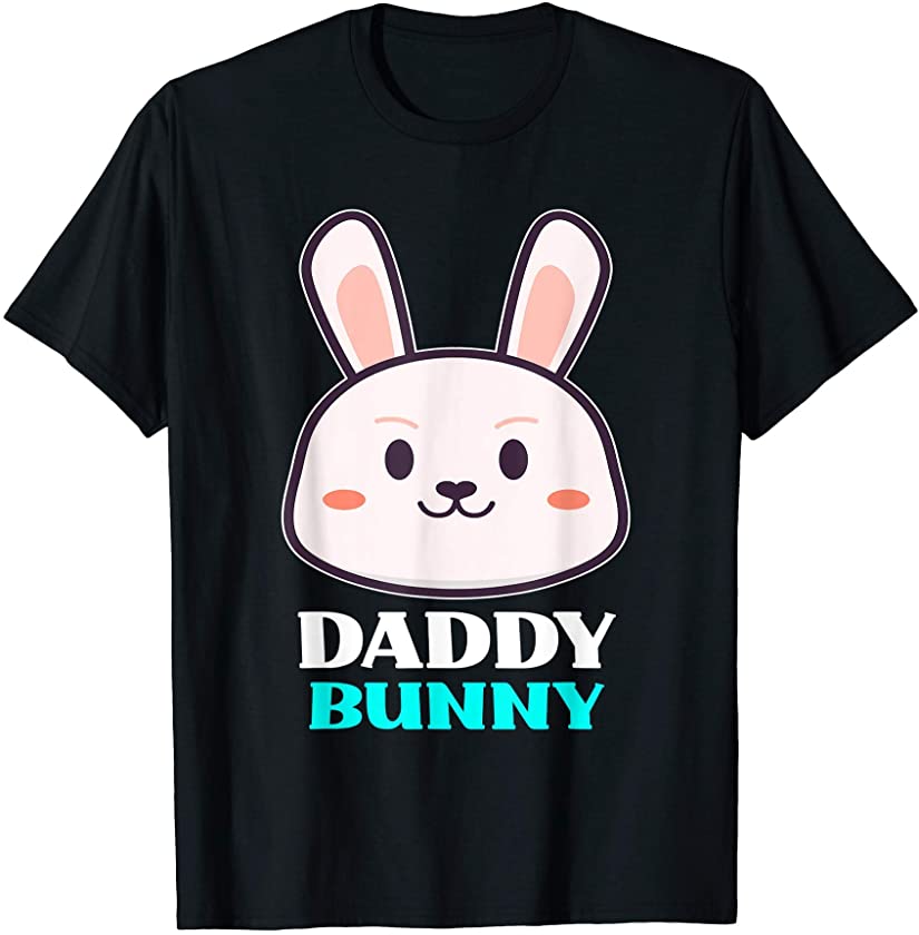 Daddy Bunny Easter Dad Bunny Funny Easter T-Shirt