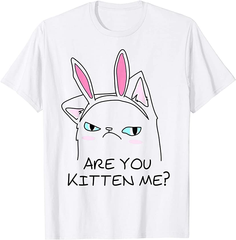 Are You Kitten Me? – Kawaii Meme Anime Cat With Bunny Ears T-Shirt