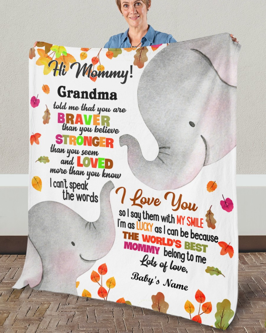 Personalized Hi Mommy Elephant You Are Braver Than You Believe, The World’S Best Mommy Belongs To Me Gift For New Mom From Baby Sherpa Fleece Blanket