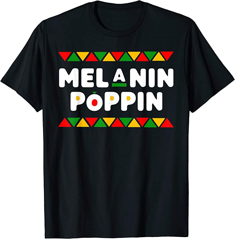 African American Shirt Melanin Poppin Black History T-Shirt