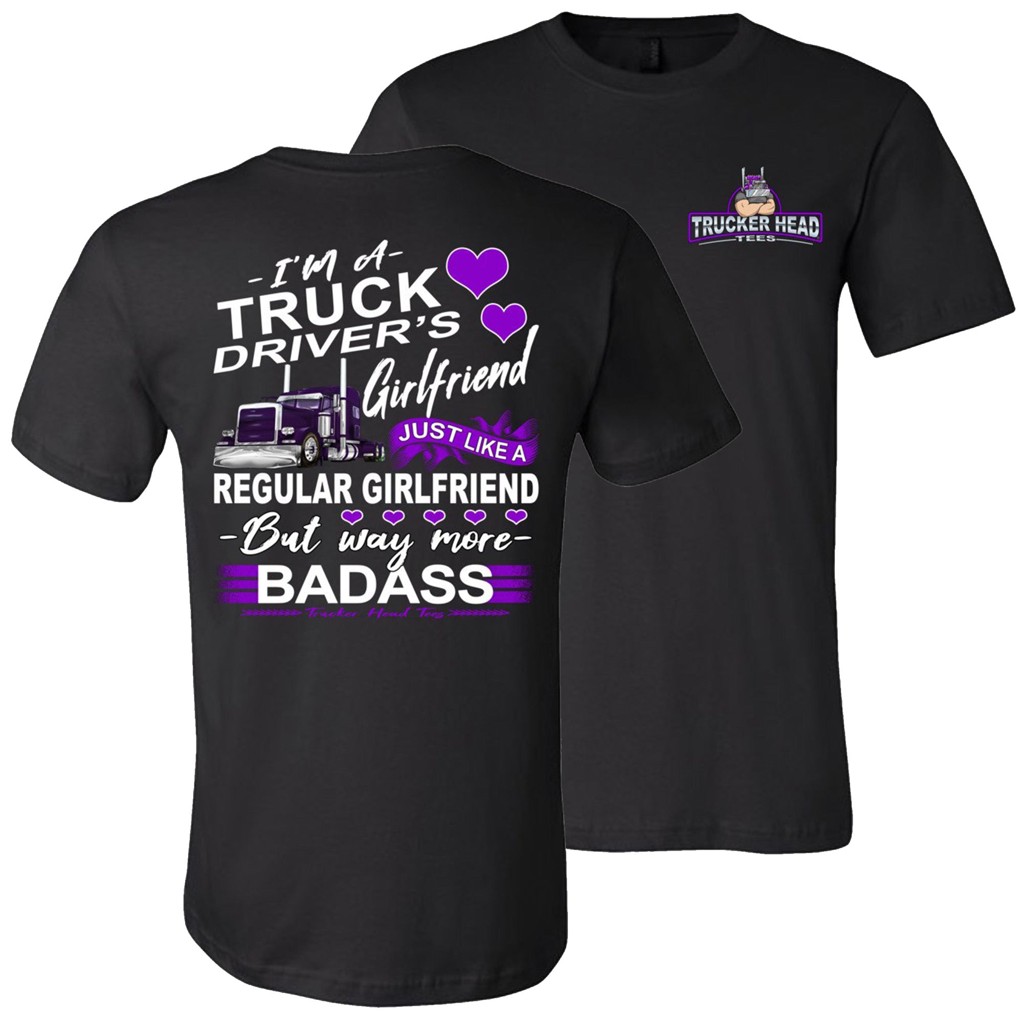 Truck Driver’S Girlfriend Way More Badass Truckers Girlfriend T-Shirts