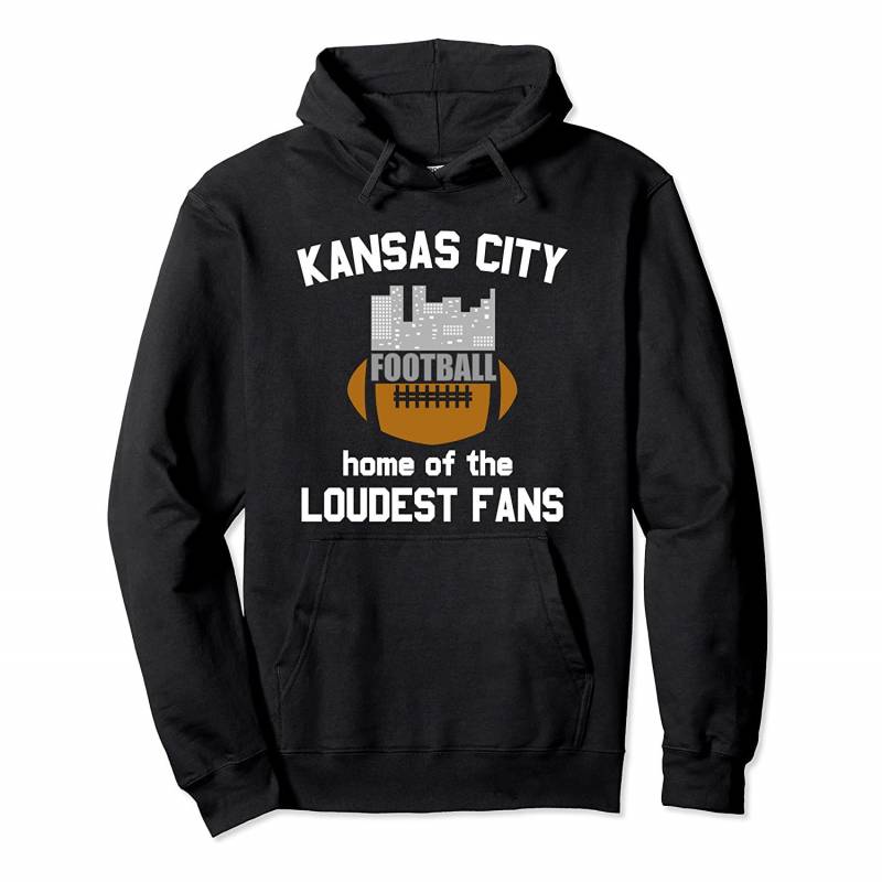 Kansas City Football Fan Loud Cheer Support Team Player Gift Pullover Hoodie, T Shirt, Sweatshirt