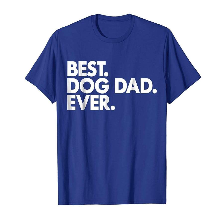 Best Dog Dad Ever – T-shirt for Proud Puppy Papas!