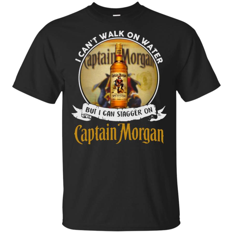 I cant walk on water but I can stagger on captain morgan T-Shirt