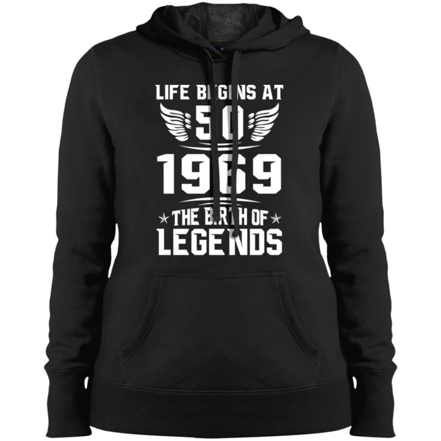 AGR Life Begins at 50 1969 Birth Of Legends Ladies’ Pullover Hooded Sweatshirt