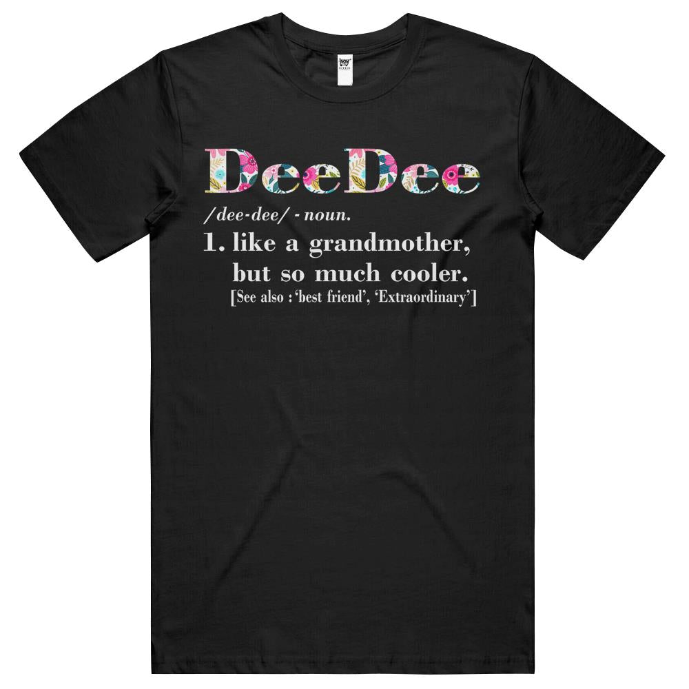 Womens Deedee Like Grandmother But So Much Cooler T Shirts