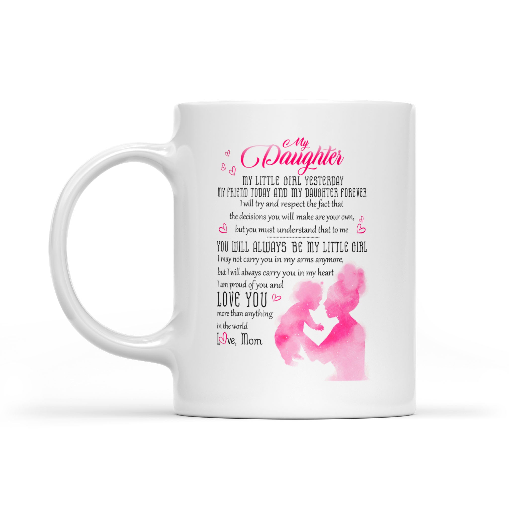 You Will Always Be My Little Girl – White Mug – Unique Birthday, Christmas Gift For Daughter-In-Law