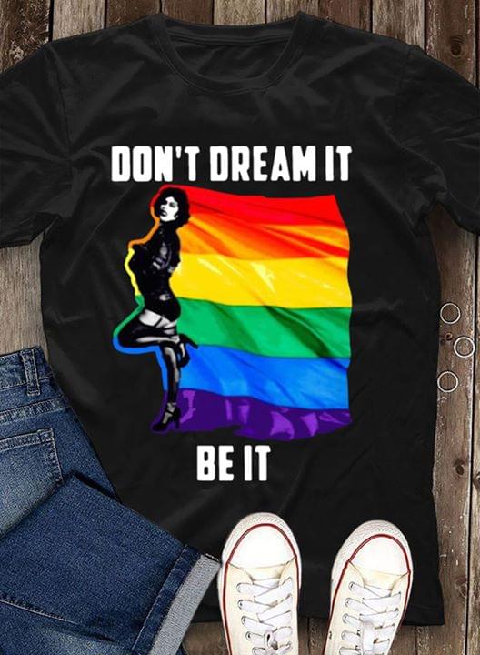 Lgbt Pride Dont Dream It Be It Rainbow Flag Cotton T Shirt