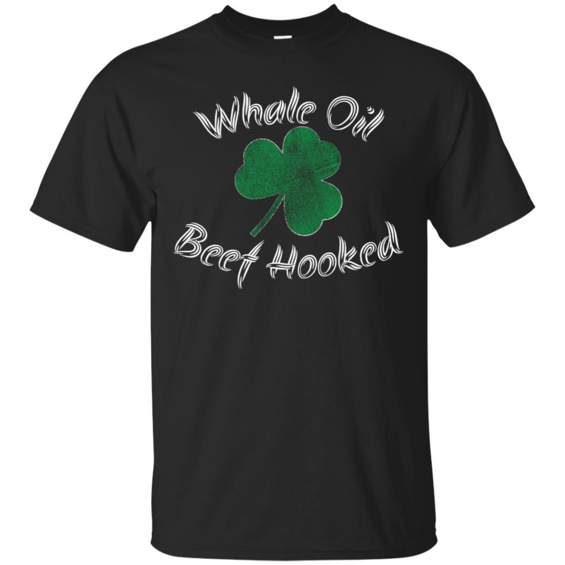 St. Patrick’s Day Whale Oil Beef Hooked T-Shirt