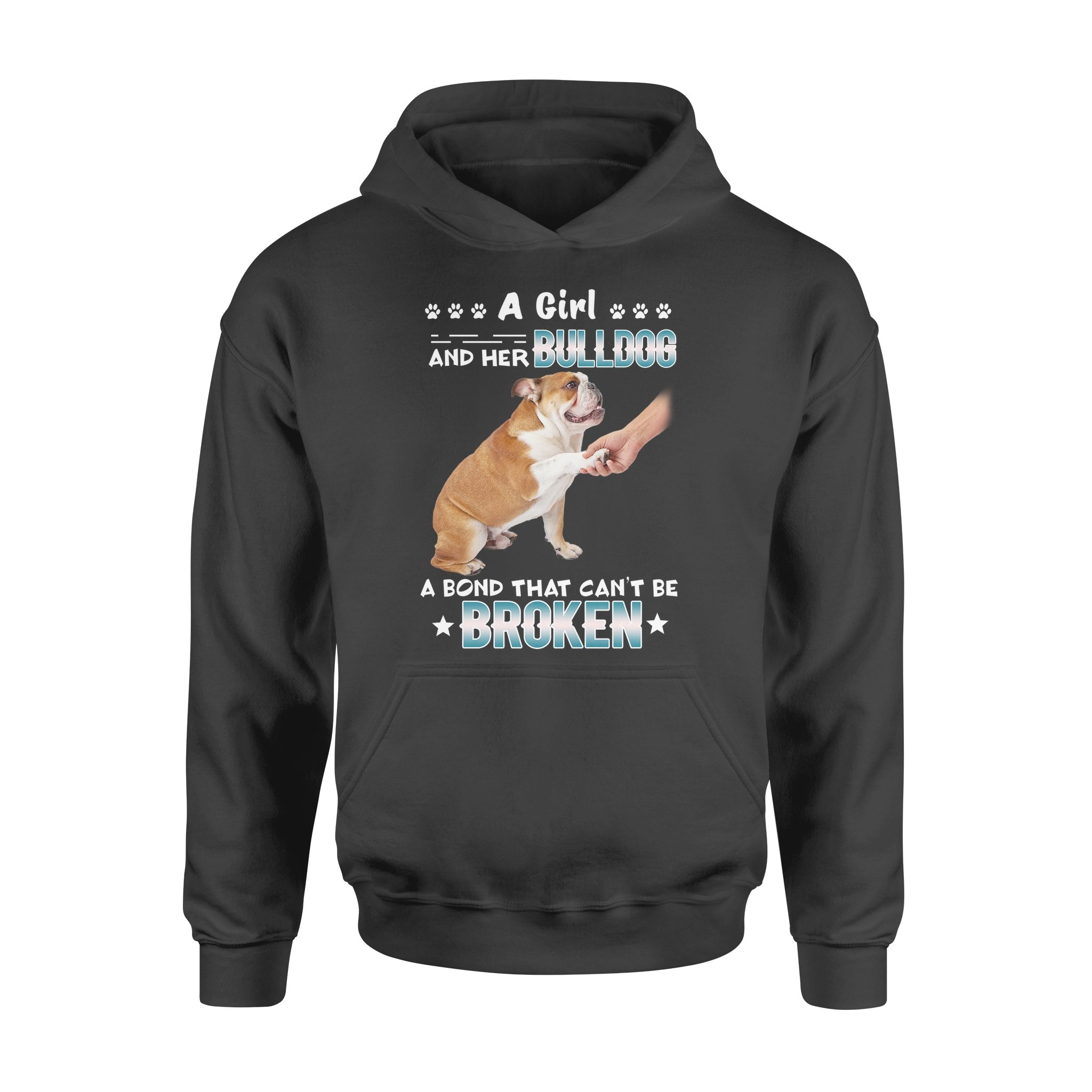 A girl and her bulldog, a bond cant be broken t shirt – Standard Hoodie, Gift for you, gift for her, gift for him, gift for dog lover, gift for bulldog lover