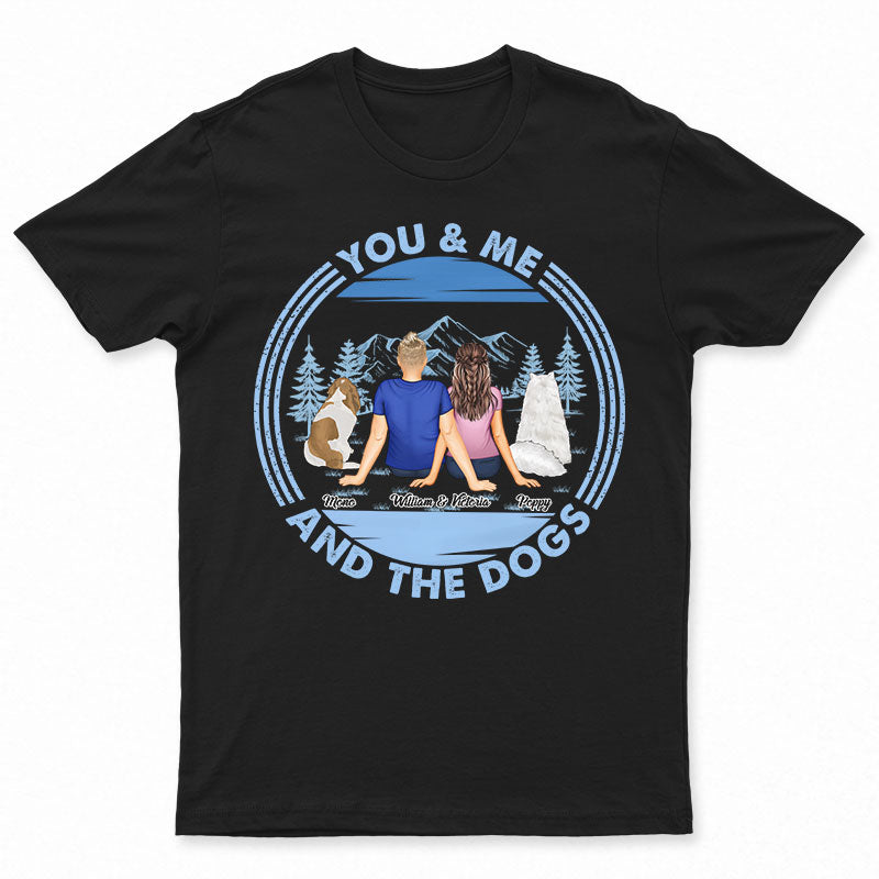 You & Me And The Dogs Mountains Blue – Gift For Couple – Personalized Custom T Shirt