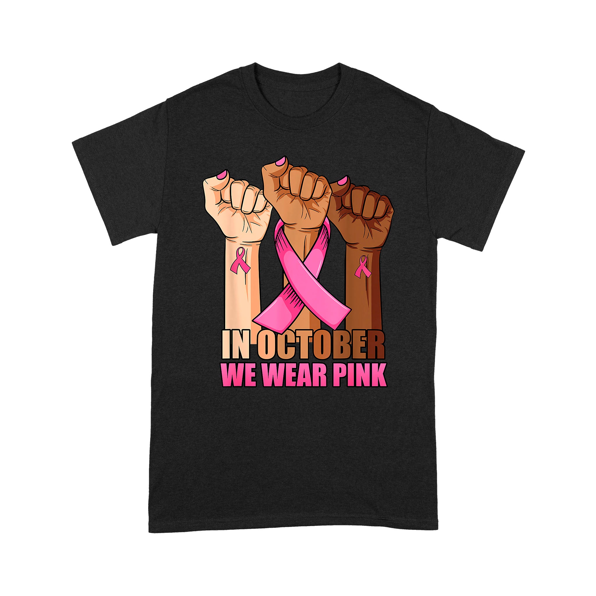 Standard T-Shirt – Hand In October We Wear Pink Breast Cancer Awareness Month T-Shirt