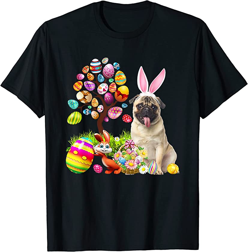 Bunny Fawn Pug Dog Happy Easter Eggs Tree T-Shirt