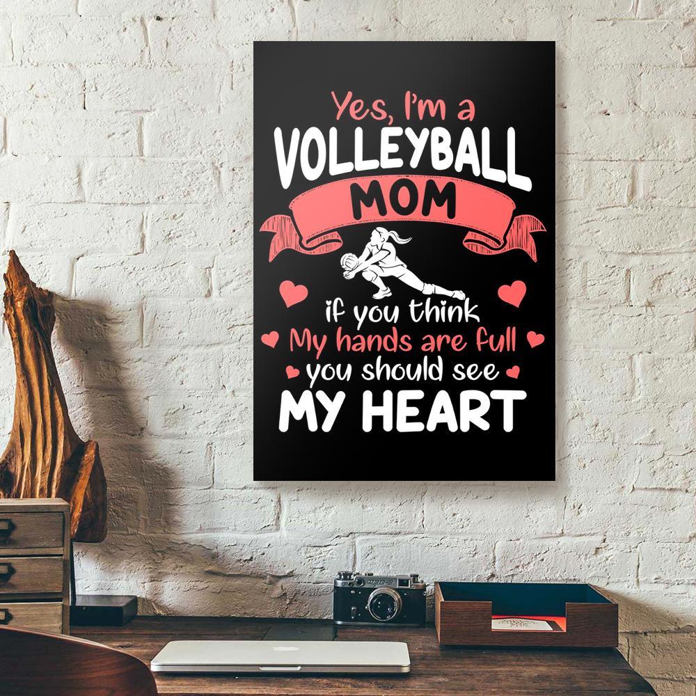 Best Canvas Prints Yes Im A Volleyball Mom Vertical Canvas Wall Art Elegant Home Decor Canvas