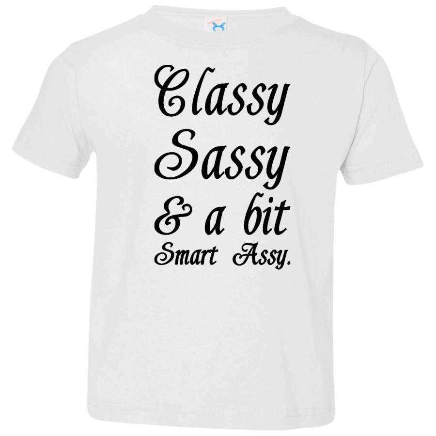 AGR Classy Sassy And A Bit Smart Assy Toddler Jersey T-Shirt