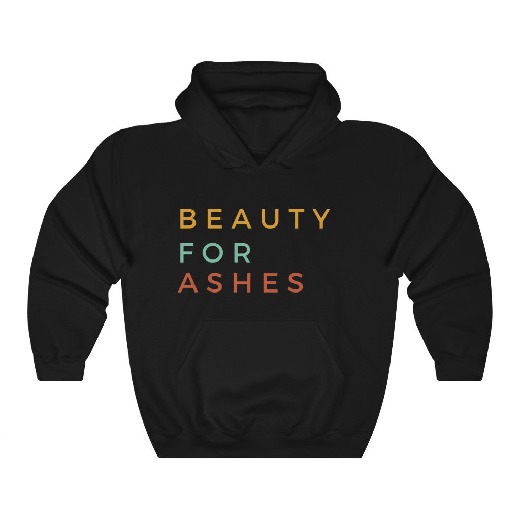 Beauty For Ashes Hoodie, Men’S Hoodie, Pullover Hoodie, Christian Hoodie, Black Retro Hoodie, Trendy Hoodie, Women’S Hoodie