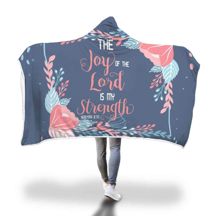 Joy of the Lord is my Strength Nehemiah 8:10 hooded blanket