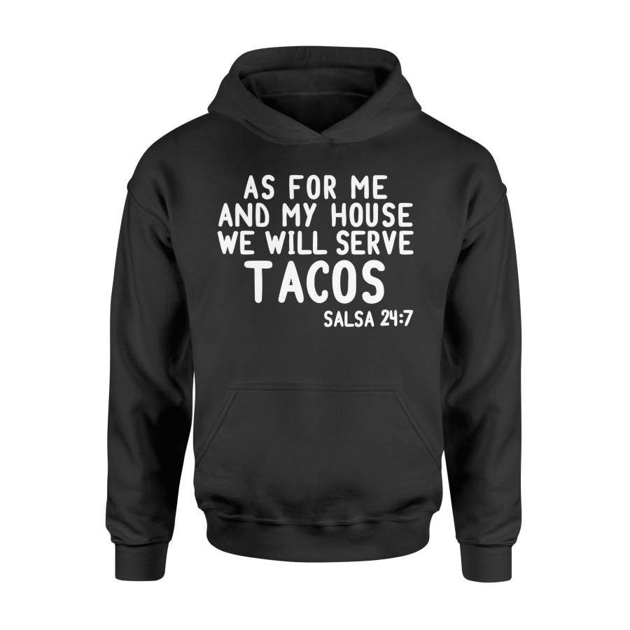 As For Me And My House We Will Serve Tacos Fun Taco Hoodie