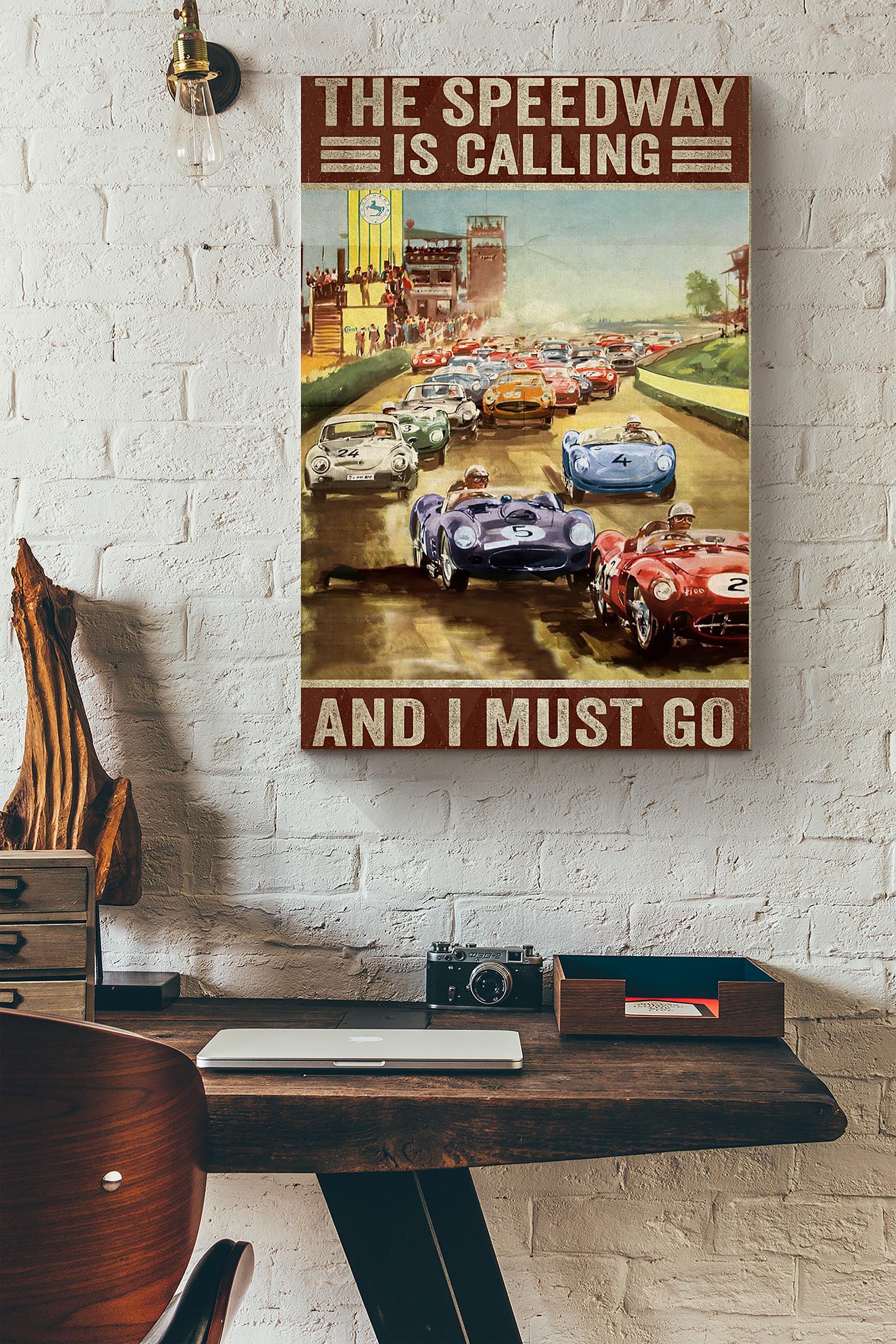 The Speedway Is Calling And I Must Go Car Racing Poster Wrapped Canvas