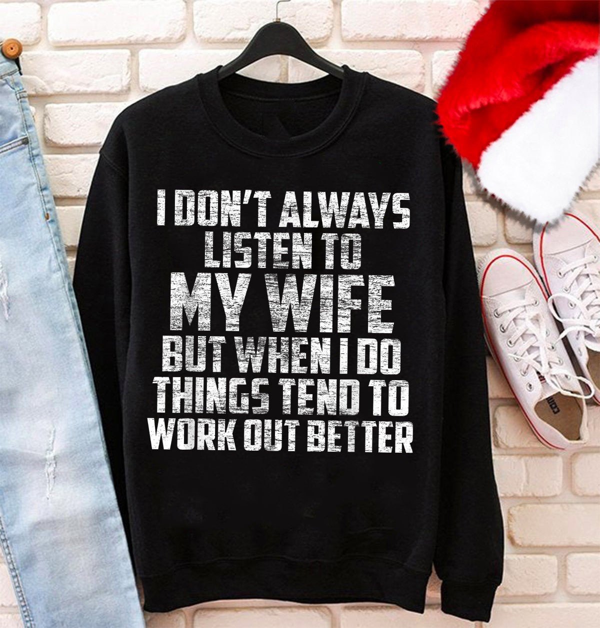 I Don’T Always Listen To My Wife Funny Saying Husband Gift Sweater Christmas Gifts For Husband