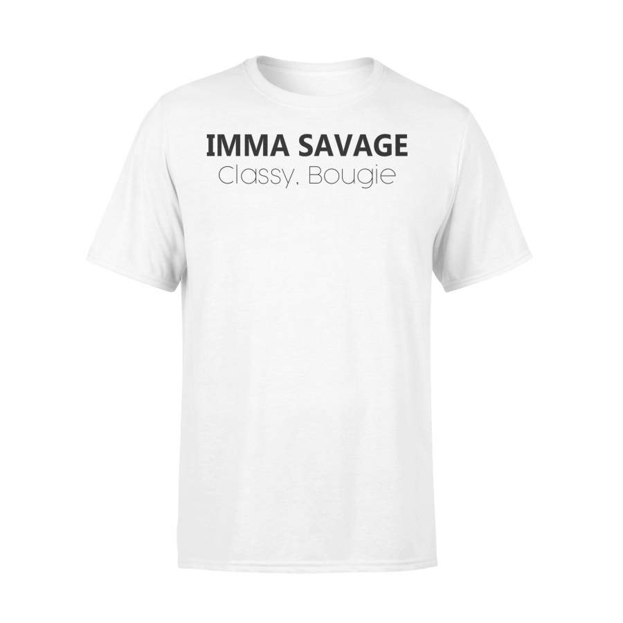 Imma Savage Classy Bougie Shirt